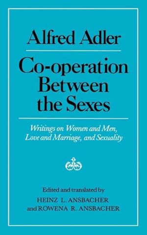 Imagen del vendedor de Co-Operation Between the Sexes : Writings on Women and Men, Love and Marriage, and Sexuality a la venta por GreatBookPrices