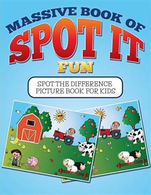 Immagine del venditore per Massive Book Of SPOT IT Fun: Spot The Difference Picture Book For Kids venduto da GreatBookPrices