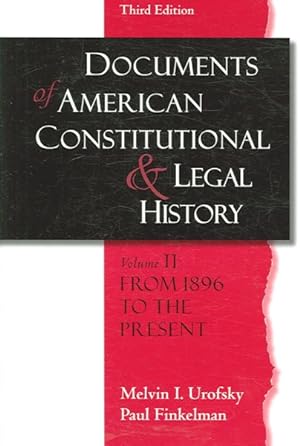 Bild des Verkufers fr Documents of American Constitutional And Legal History : From 1896 To The Present zum Verkauf von GreatBookPrices