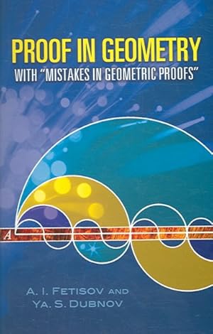 Imagen del vendedor de Proof in Geometry : With Mistakes in Geometric Proofs a la venta por GreatBookPrices