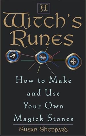 Seller image for Witch's Runes : How to Make and Use Your Own Magick Stones for sale by GreatBookPrices