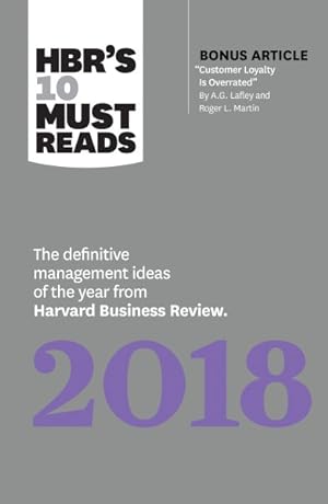 Immagine del venditore per HBR's 10 Must Reads 2018 : The Definitive Management Ideas of the Year from Harvard Business Review venduto da GreatBookPrices
