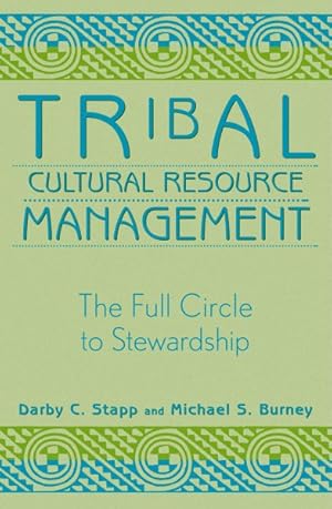 Immagine del venditore per Tribal Cultural Resource Management : The Full Circle to Stewardship venduto da GreatBookPrices