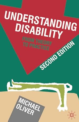 Imagen del vendedor de Understanding Disability : From Theory to Practice a la venta por GreatBookPrices