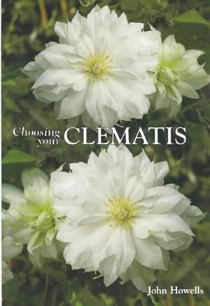 Bild des Verkufers fr Choosing Your Clematis zum Verkauf von GreatBookPrices