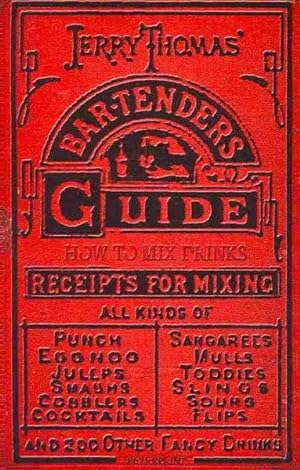 Imagen del vendedor de Jerry Thomas' Bartenders Guide : How to Mix Drinks 1862 Reprint a la venta por GreatBookPrices