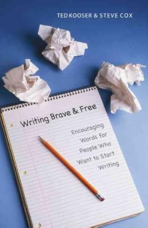 Seller image for Writing Brave And Free : Encouraging Words for People Who Want to Start Writing for sale by GreatBookPrices