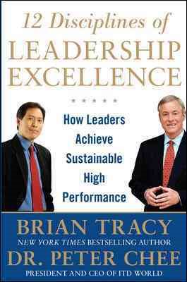 Imagen del vendedor de 12 Disciplines of Leadership Excellence : How Leaders Achieve Sustainable High Performance a la venta por GreatBookPrices