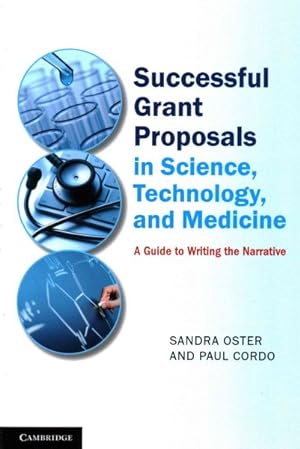 Bild des Verkufers fr Successful Grant Proposals in Science, Technology and Medicine : A Guide to Writing the Narrative zum Verkauf von GreatBookPrices