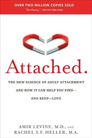 Seller image for Attached : The New Science of Adult Attachment and How It Can Help You Find-and Keep-Love for sale by GreatBookPrices
