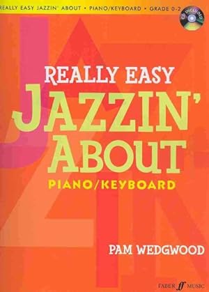 Immagine del venditore per Really Easy Jazzin' About : Piano / Keyboard: Grade 0-2 venduto da GreatBookPrices
