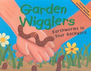 Bild des Verkufers fr Garden Wigglers : Earthworms in Your Backyard zum Verkauf von GreatBookPrices