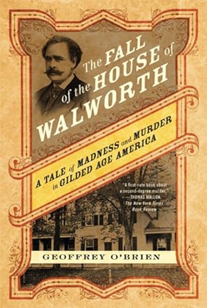 Seller image for Fall of the House of Walworth : A Tale of Madness and Murder in Gilded Age America for sale by GreatBookPrices