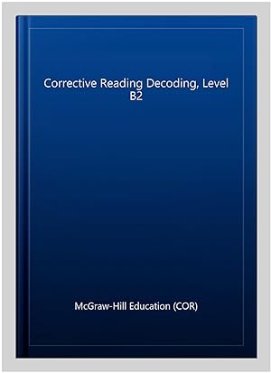 Seller image for Corrective Reading Decoding, Level B2 for sale by GreatBookPrices