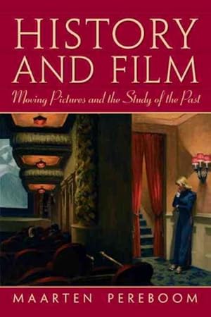 Imagen del vendedor de History and Film : Moving Pictures and the Study of the Past a la venta por GreatBookPrices