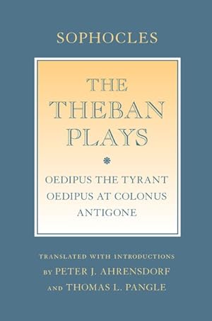 Immagine del venditore per Theban Plays : Oedipus the Tyrant / Oedipus at Colonus / Antigone venduto da GreatBookPrices