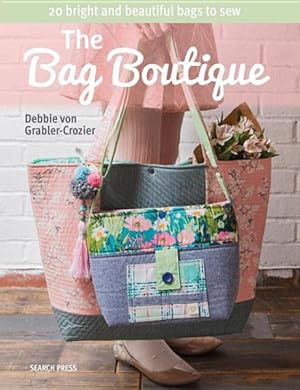 Seller image for Bag Boutique : 20 Bright and Beautiful Bags to Sew: Includes Patterns for sale by GreatBookPrices