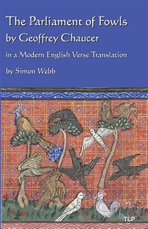 Immagine del venditore per Parliament of Fowls : Modern English Verse Translation venduto da GreatBookPrices