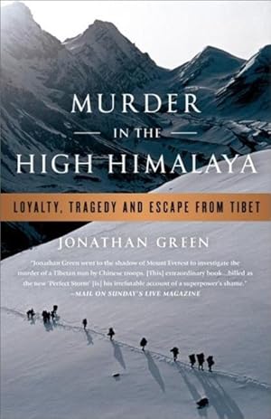 Seller image for Murder in the High Himalaya : Loyalty, Tragedy, and Escape from Tibet for sale by GreatBookPrices