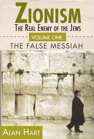 Immagine del venditore per Zionism: The Real Enemy of the Jews : The False Messiah venduto da GreatBookPrices