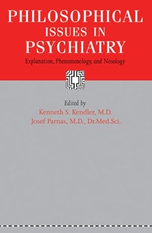 Immagine del venditore per Philosophical Issues in Psychiatry : Explanation, Phenomenology, and Nosology venduto da GreatBookPrices