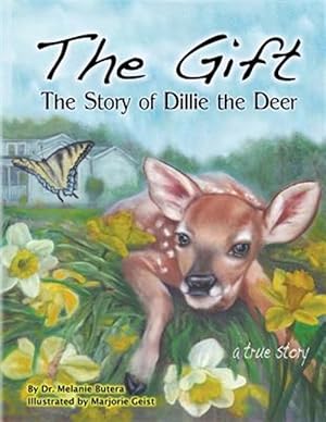 Seller image for Gift : The Story of Dillie the Deer for sale by GreatBookPrices