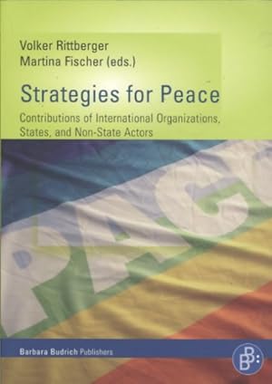 Image du vendeur pour Strategies for Peace : Contributions of International Organizations, States and Non-State Actors mis en vente par GreatBookPrices