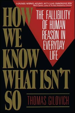 Seller image for How We Know What Isn't So : The Fallibility of Human Reason in Everyday Life for sale by GreatBookPrices