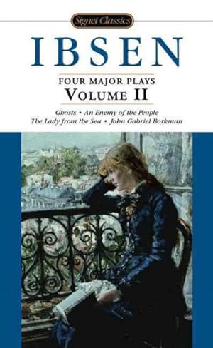 Immagine del venditore per Ibsen Four Major Plays : Ghosts/An Enemy of the People/The Lady from the Sea/John Gavriel Borkman venduto da GreatBookPrices