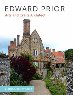 Seller image for Edward Prior : Arts and Crafts Architect for sale by GreatBookPrices