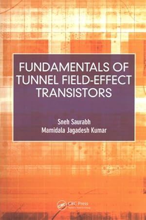Bild des Verkufers fr Fundamentals of Tunnel Field-Effect Transistors zum Verkauf von GreatBookPrices