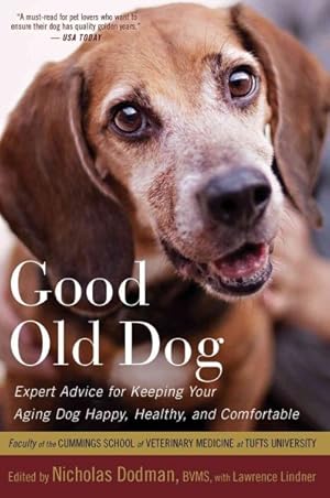 Seller image for Good Old Dog : Expert Advice for Keeping Your Aging Dog Happy, Healthy, and Comfortable for sale by GreatBookPrices