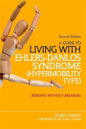 Immagine del venditore per Guide to Living With Ehlers-danlos Syndrome Hypermobility Type : Bending Without Breaking venduto da GreatBookPrices