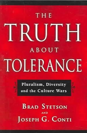 Image du vendeur pour Truth About Tolerance : Pluralism, Diversity And The Culture Wars mis en vente par GreatBookPrices