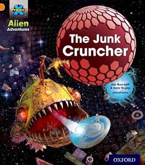 Image du vendeur pour Project X: Alien Adventures: Orange: the Junk Cruncher mis en vente par GreatBookPrices