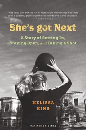 Image du vendeur pour She's Got Next : A Story Of Getting In, Staying Open, And Taking A Shot mis en vente par GreatBookPrices