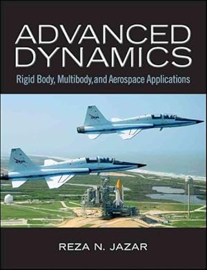 Seller image for Advanced Dynamics : Rigid Body, Multibody, and Aerospace Applications for sale by GreatBookPrices