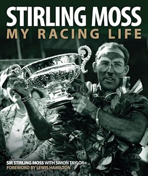 Image du vendeur pour Stirling Moss : My Racing Life mis en vente par GreatBookPrices