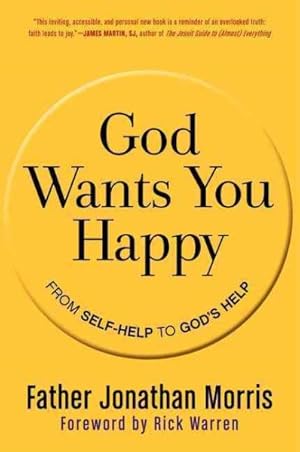 Image du vendeur pour God Wants You Happy : From Self-Help to God's Help mis en vente par GreatBookPrices