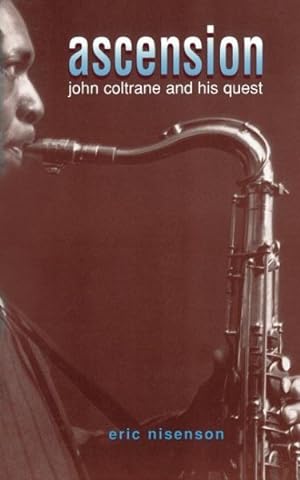 Seller image for Ascension : John Coltrane and His Quest for sale by GreatBookPrices