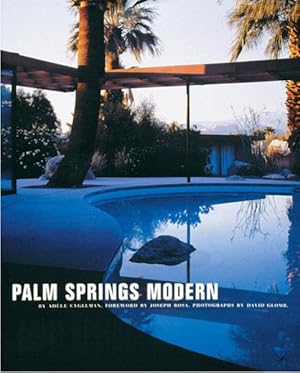 Imagen del vendedor de Palm Springs Modern : Houses in the California Desert a la venta por GreatBookPrices