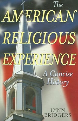 Imagen del vendedor de American Religious Experience : A Concise History a la venta por GreatBookPrices