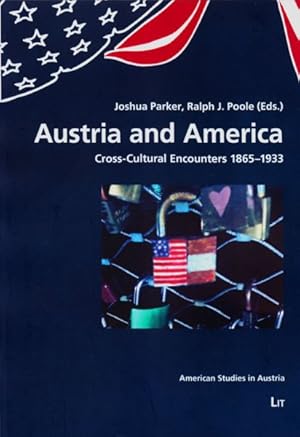 Imagen del vendedor de Austria and America : Cross-Cultural Encounters 1865-1933 a la venta por GreatBookPrices