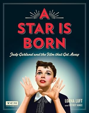 Seller image for Star Is Born : Judy Garland and the Film That Got Away for sale by GreatBookPrices