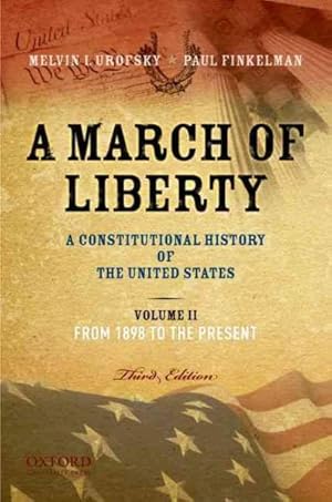 Image du vendeur pour March of Liberty : A Constitutional History of the United States: From 1898 to the Present mis en vente par GreatBookPrices