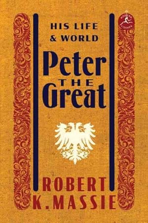 Imagen del vendedor de Peter the Great : His Life and World a la venta por GreatBookPrices