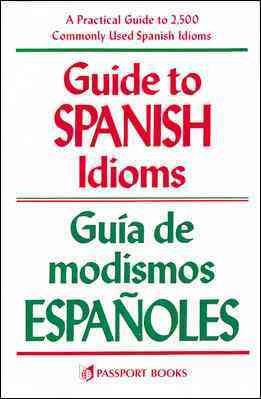 Imagen del vendedor de Guide to Spanish Idioms/Guia De Modismos Espanoles a la venta por GreatBookPrices