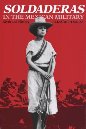 Seller image for Soldaderas in the Mexican Military : Myth and History for sale by GreatBookPrices