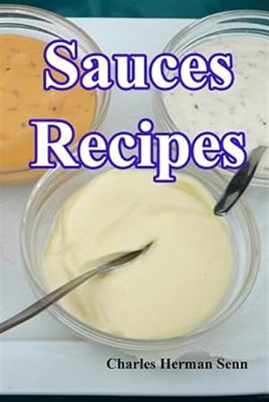 Imagen del vendedor de Sauces Recipes a la venta por GreatBookPrices