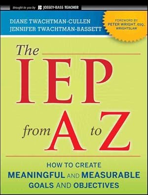 Imagen del vendedor de IEP from A to Z : How to Create Meaningful and Measurable Goals and Objectives a la venta por GreatBookPrices